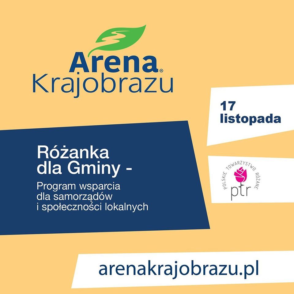 Polskie Towarzystwo Różane zaprasza serdecznie na prezentację akcji RÓŻANKA DLA GMINY na Arenie Krajobrazu w ramach Targów Gardenia w Poznaniu, w czwartek 17 listopada 2022r.